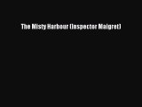 Read Books The Misty Harbour (Inspector Maigret) E-Book Free
