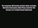 Read The Complete IBS Health and Diet Guide: Includes Nutrition Information Meal Plans and