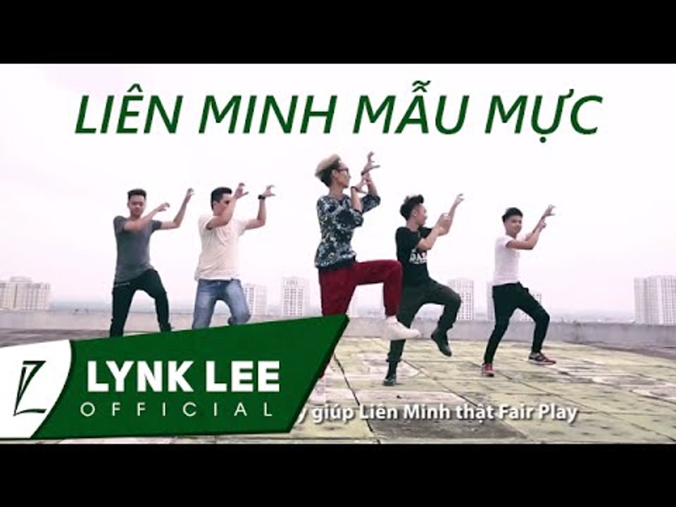 Lynk Lee - Liên Minh Mẫu Mực (ft. Lil One)