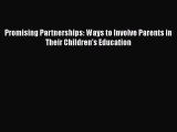 Read Book Promising Partnerships: Ways to Involve Parents in Their Children's Education ebook