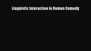 Read Linguistic Interaction in Roman Comedy Ebook Free