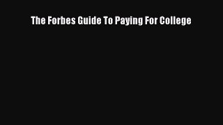 Read Book The Forbes Guide To Paying For College PDF Free