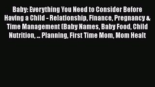 Read Book Baby: Everything You Need to Consider Before Having a Child - Relationship Finance