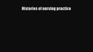 Read Histories of nursing practice Ebook Free