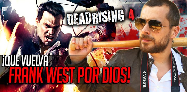 Dead Rising 4: ¡Que vuelva Frank West por Dios!