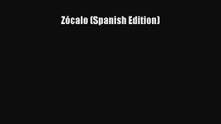 Download ZÃ³calo (Spanish Edition) Ebook Online