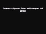 [PDF] Computers: Systems Terms and Acronyms 14th Edition Read Online