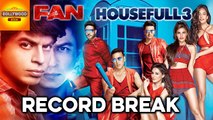 Housefull 3 Breaks Shahrukh Khan's FAN Opening Weekend Box Office Record | Bollywood Asia
