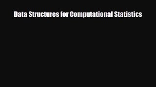 [PDF] Data Structures for Computational Statistics Read Online