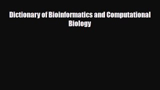 [PDF] Dictionary of Bioinformatics and Computational Biology Download Online