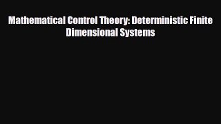 [PDF] Mathematical Control Theory: Deterministic Finite Dimensional Systems Read Online