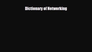 [PDF] Dictionary of Networking Read Online
