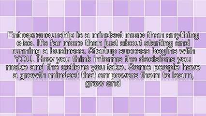Entrepreneur "Must Have" Mindset