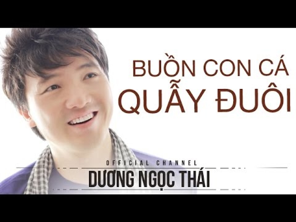 Buồn con cá quẫy đuôi - Dương Ngọc Thái