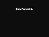 Read Acute Pancreatitis Ebook Free