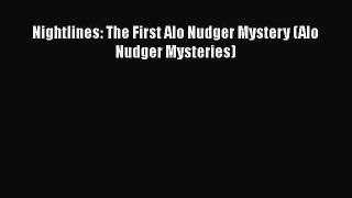 Read Books Nightlines: The First Alo Nudger Mystery (Alo Nudger Mysteries) PDF Online