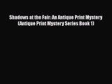 Read Books Shadows at the Fair: An Antique Print Mystery (Antique Print Mystery Series Book