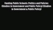 Read Book Funding Public Schools: Politics and Policies (Studies in Government and Public Policy)
