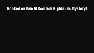 Read Books Hooked on Ewe (A Scottish Highlands Mystery) ebook textbooks