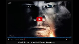 Watch Shutter Island Full Series Streaming