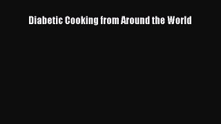 Read Diabetic Cooking from Around the World Ebook Free