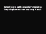 Read Book School Family and Community Partnerships: Preparing Educators and Improving Schools