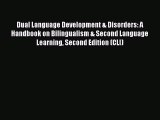 Read Book Dual Language Development & Disorders: A Handbook on Bilingualism & Second Language