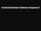 Read The Wicked Wallflower (Wallflower Trilogy Book 1) PDF Free