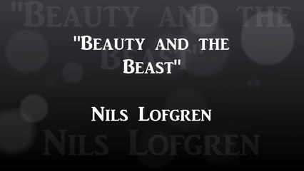 "Beauty and the Beast"  Nils Lofgren