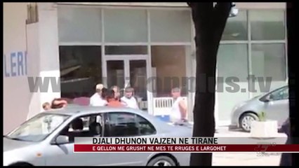 Djali dhunon vajzën në Tiranë - News, Lajme - Vizion Plus