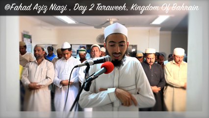 Day 2 Taraweeh 2016-1437 | Fahad Aziz Niazi | Kingdom Of Bahrain