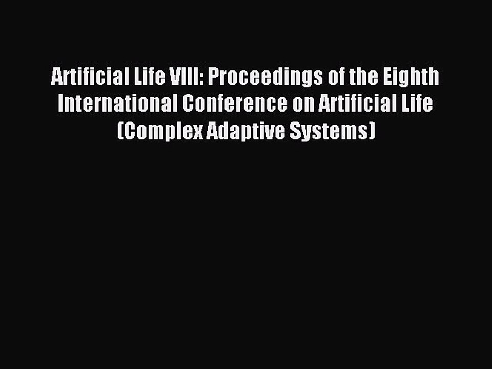 Read Artificial Life VIII: Proceedings of the Eighth International Conference on Artificial