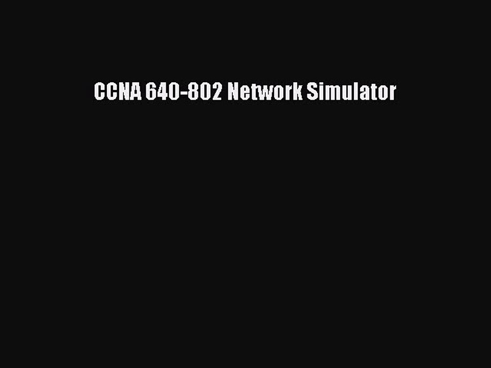 Read CCNA 640-802 Network Simulator Ebook Free