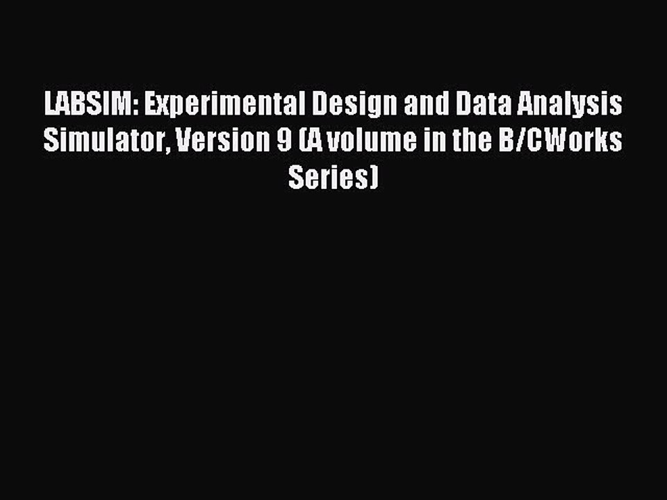 Download LABSIM: Experimental Design and Data Analysis Simulator Version 9 (A volume in the
