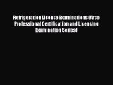 Read Refrigeration License Examinations (Arco Professional Certification and Licensing Examination#