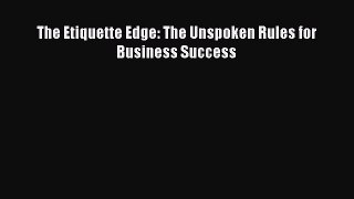 Read The Etiquette Edge: The Unspoken Rules for Business Success# Ebook Free