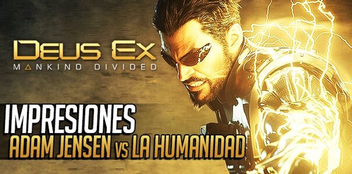 Impresiones finales en GAMEPLAY de DEUS EX: MANKIND DIVIDED