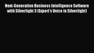 Read Next-Generation Business Intelligence Software with Silverlight 3 (Expert's Voice in Silverlight)