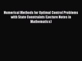 Read Numerical Methods for Optimal Control Problems with State Constraints (Lecture Notes in