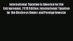 [PDF] International Taxation in America for the Entrepreneur 2013 Edition: International Taxation