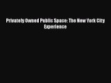 [PDF] Privately Owned Public Space: The New York City Experience [Read] Online