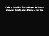Read Job Interview Tips: A Last-Minute Guide with Interview Questions and Preparation Tips#