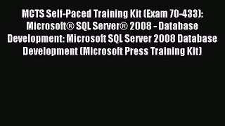 Read MCTS Self-Paced Training Kit (Exam 70-433): MicrosoftÂ® SQL ServerÂ® 2008 - Database Development: