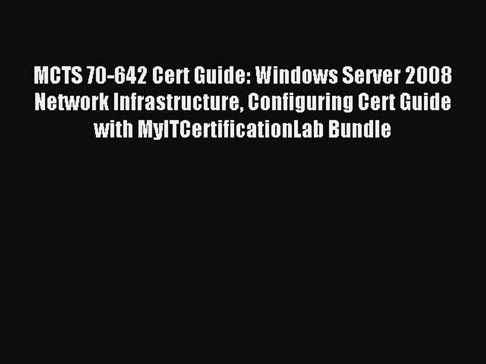 Read MCTS 70-642 Cert Guide: Windows Server 2008 Network Infrastructure Configuring Cert Guide
