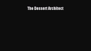 Read The Dessert Architect ebook textbooks