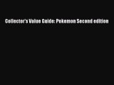 PDF Collector's Value Guide: Pokemon Second edition  Read Online