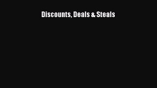 Download Discounts Deals & Steals  Read Online