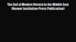 Read Book The End of Modern History in the Middle East (Hoover Institution Press Publication)