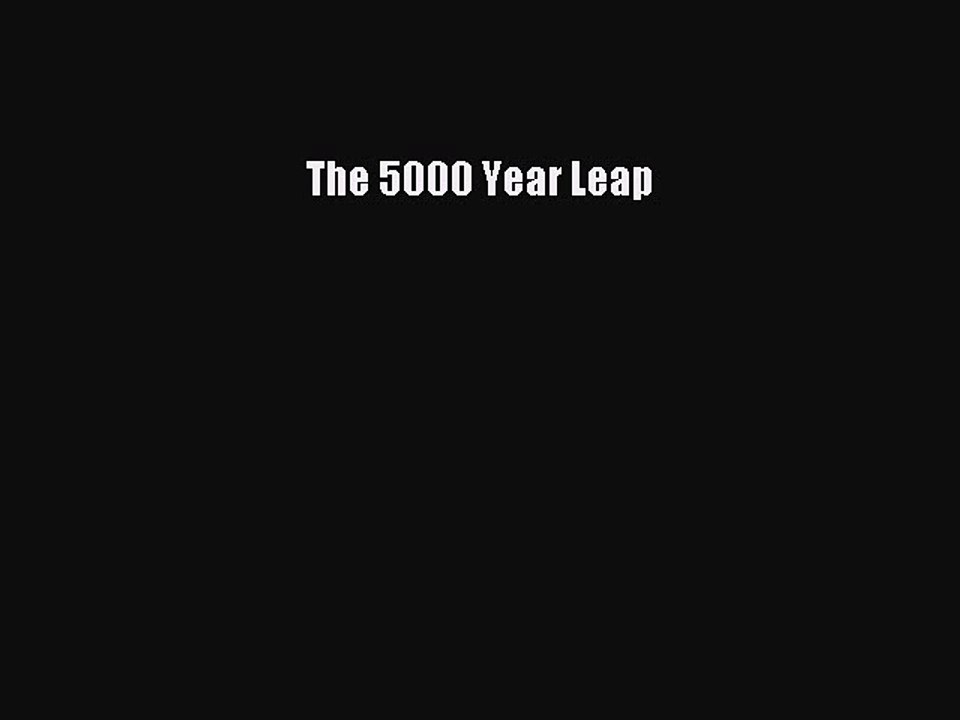 [Download] The 5000 Year Leap PDF Online