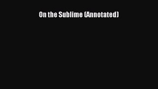 Read Book On the Sublime (Annotated) ebook textbooks